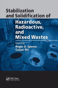 bokomslag Stabilization and Solidification of Hazardous, Radioactive, and Mixed Wastes