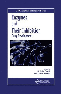 H. John Smith, Claire Simons - Enzymes and Their Inhibitors, Häftad