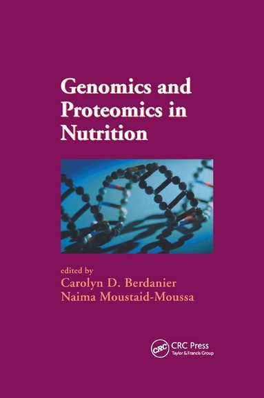 Carolyn D. Berdanier, Naima Moustaid-Moussa - Genomics and Proteomics in Nutrition, Häftad