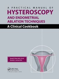 bokomslag A Practical Manual of Hysteroscopy and Endometrial Ablation Techniques