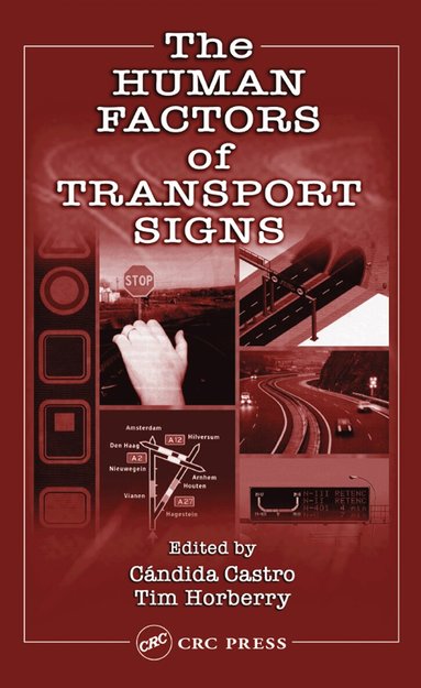 Tim Horberry, Candida Castro - Human Factors of Transport Signs, Häftad