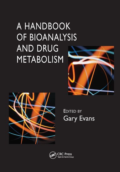 Gary Evans - Handbook of Bioanalysis and Drug Metabolism, Häftad
