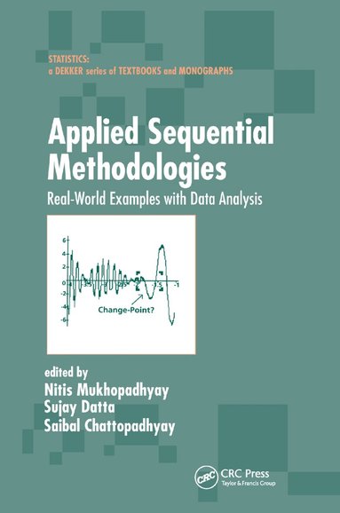 Nitis Mukhopadhyay, Sujay Datta, Saibal Chattopadhyay - Applied Sequential Methodologies, Häftad