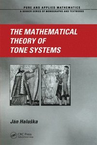 bokomslag The Mathematical Theory of Tone Systems