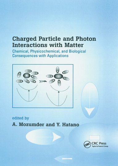 bokomslag Charged Particle and Photon Interactions with Matter