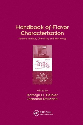 Kathryn D. Deibler, Jeannine Delwiche - Handbook of Flavor Characterization, Häftad