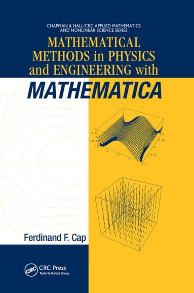 Ferdinand F. Cap - Mathematical Methods in Physics and Engineering with Mathematica, Häftad