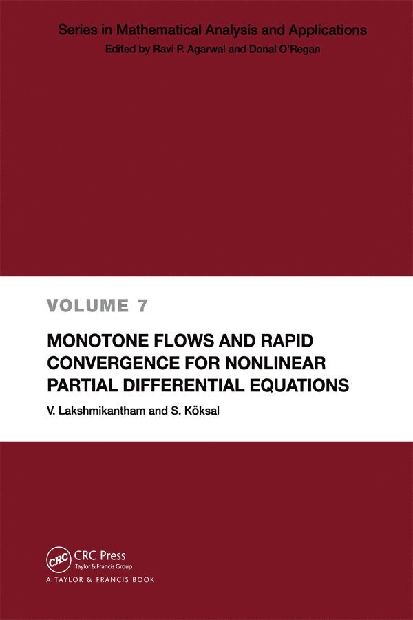 V. Lakshmikantham, S. Koksal - Monotone Flows and Rapid Convergence for Nonlinear Partial Differential Equations, Häftad