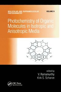 bokomslag Photochemistry of Organic Molecules in Isotropic and Anisotropic Media