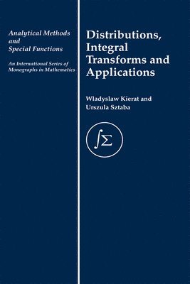 W. Kierat, Urszula Sztaba - Distribution, Integral Transforms and Applications, Häftad