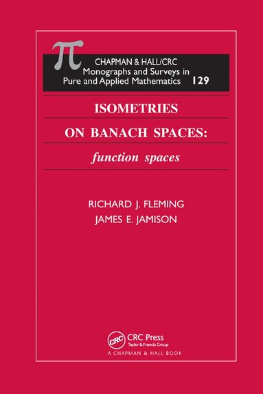 Richard J. Fleming, James E. Jamison - Isometries on Banach Spaces, Häftad