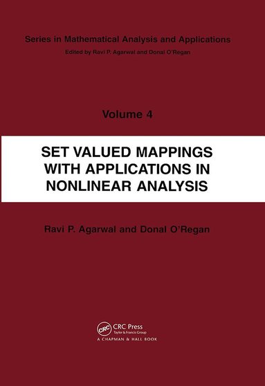 Donal O'Regan, Ravi P. Agarwal - Set Valued Mappings with Applications in Nonlinear Analysis, Häftad