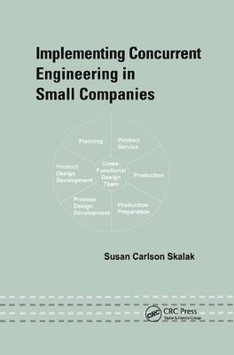 Implementing Concurrent Engineering in Small Companies 1