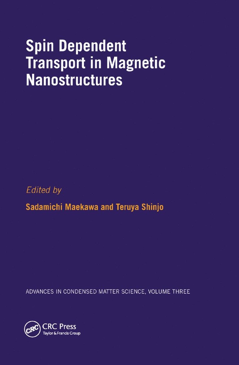Sadamichi Maekawa, Teruya Shinjo - Spin Dependent Transport in Magnetic Nanostructures, Häftad