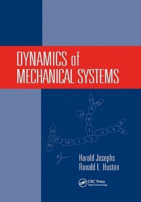 Harold Josephs, Ronald Huston - Dynamics of Mechanical Systems, Häftad