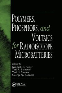 bokomslag Polymers, Phosphors, and Voltaics for Radioisotope Microbatteries