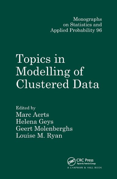 Marc Aerts, Geert Molenberghs, Louise M. Ryan, Helena Geys - Topics in Modelling of Clustered Data, Häftad