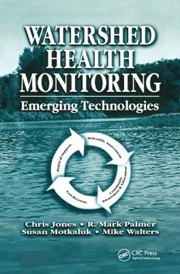 Chris Jones, R. Mark Palmer, Susan Motkaluk, Michael Walters - Watershed Health Monitoring, Häftad