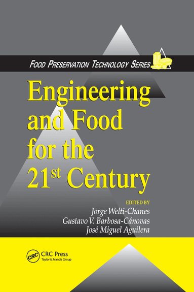 Jorge Welti-Chanes, Jose Miguel Aguilera - Engineering and Food for the 21st Century, Häftad