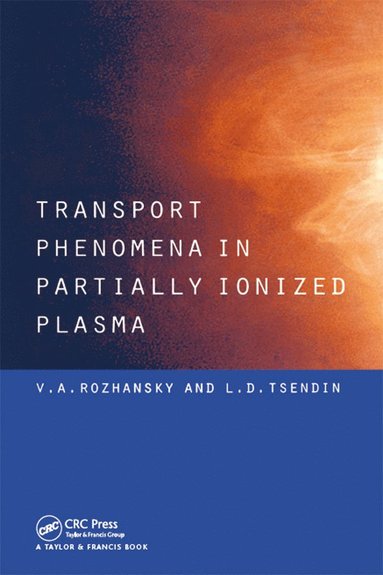 bokomslag Transport Phenomena in Partially Ionized Plasma