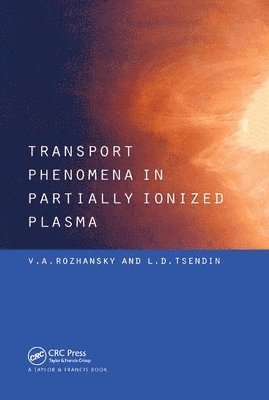 Transport Phenomena in Partially Ionized Plasma 1