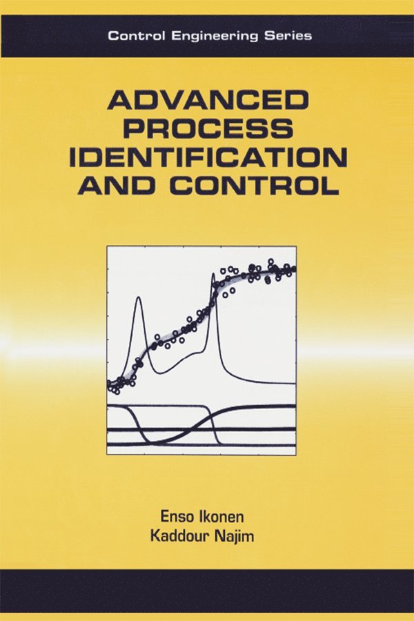 Enso Ikonen, Kaddour Najim - Advanced Process Identification and Control, Häftad