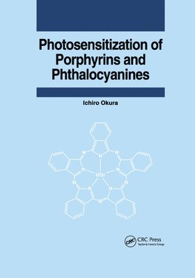 Ichiro Okura - Photosensitization of Porphyrins and Phthalocyanines, Häftad