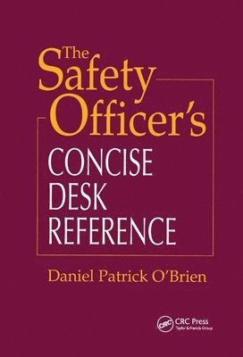 Daniel Patrick O'Brien - Safety Officer's Concise Desk Reference, Häftad