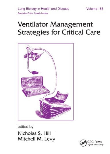 Nicholas Hill, Mitchell M. Levy - Ventilator Management Strategies for Critical Care, Häftad
