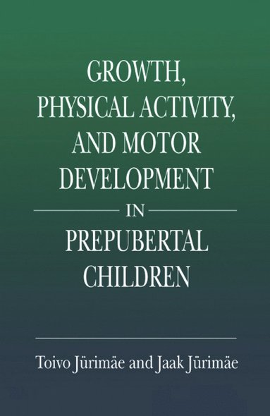 bokomslag Growth, Physical Activity, and Motor Development in Prepubertal Children