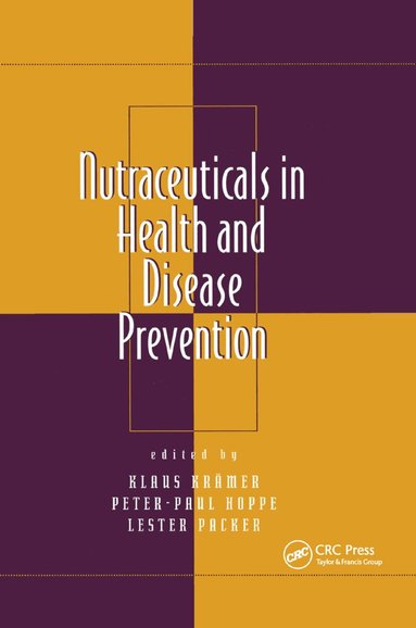 Klaus Kramer, Peter-Paul Hoppe, Lester Packer - Nutraceuticals in Health and Disease Prevention, Häftad