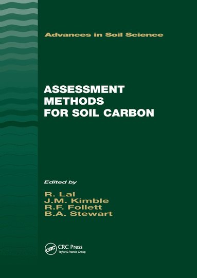 John M. Kimble, Ronald F. Follett, B.A. Stewart - Assessment Methods for Soil Carbon, Häftad