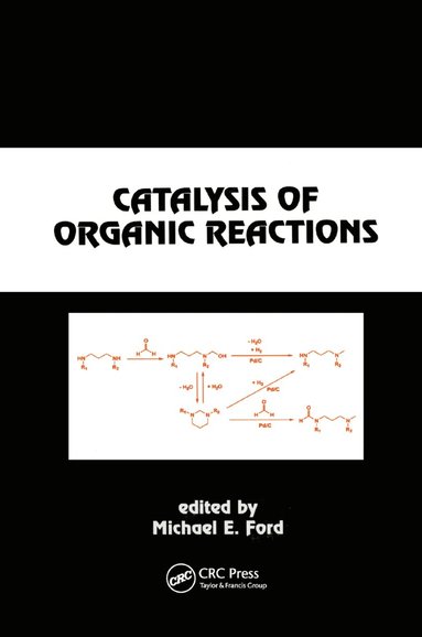 Michael E. Ford - Catalysis of Organic Reactions, Häftad