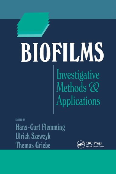 Hans-Curt Flemming, Ulrich Szewzyk, Thomas Griebe - Biofilms, Häftad