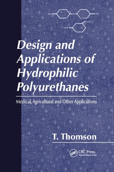 bokomslag Design and Applications of Hydrophilic Polyurethanes