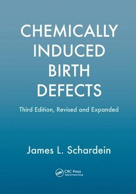 James Schardein - Chemically Induced Birth Defects, Häftad