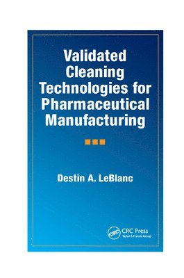 Validated Cleaning Technologies for Pharmaceutical Manufacturing 1