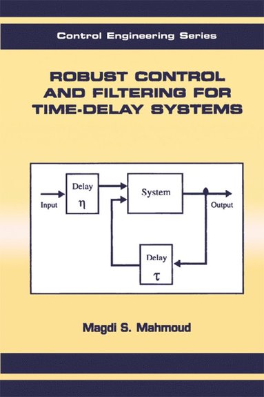 bokomslag Robust Control and Filtering for Time-Delay Systems