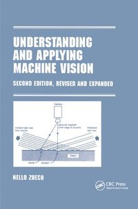 bokomslag Understanding and Applying Machine Vision, Revised and Expanded