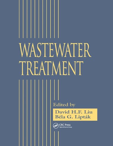 David H.F. Liu, Bela G. Liptak - Wastewater Treatment, Häftad