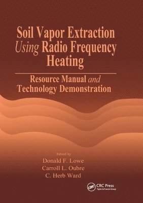 Soil Vapor Extraction Using Radio Frequency Heating 1