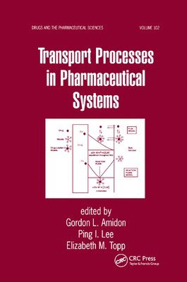 Gordon L. Amidon, Ping I. Lee, Elizabeth M. Topp - Transport Processes in Pharmaceutical Systems, Häftad