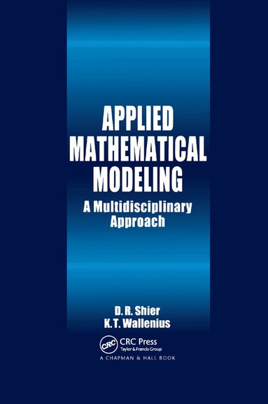 Douglas R. Shier, K.T. Wallenius - Applied Mathematical Modeling, Häftad