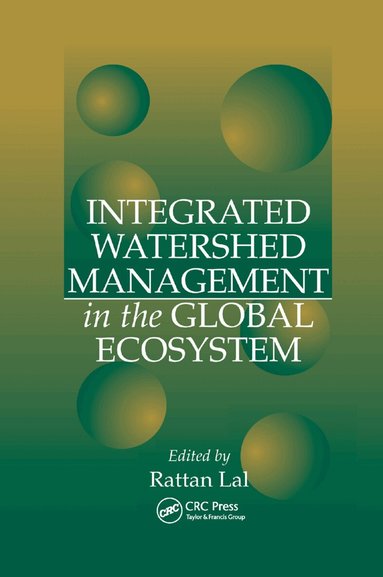 Rattan Lal - Integrated Watershed Management in the Global Ecosystem, Häftad