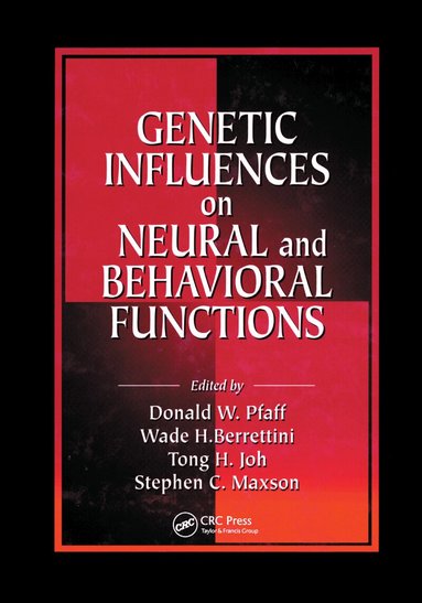 Donald W. Pfaff, Wade H. Berrettini, Tong H. Joh, Stephen C. Maxson - Genetic Influences on Neural and Behavioral Functions, Häftad