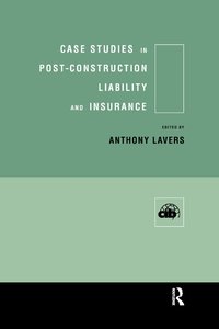 bokomslag Case Studies in Post Construction Liability and Insurance