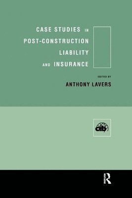 Case Studies in Post Construction Liability and Insurance 1