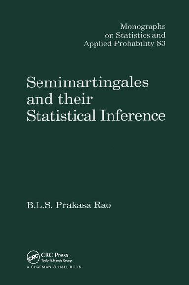 B.L.S. Prakasa Rao - Semimartingales and their Statistical Inference, Häftad