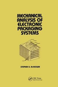 bokomslag Mechanical Analysis of Electronic Packaging Systems