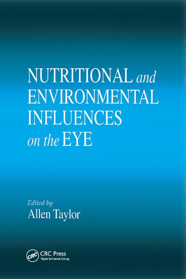 Nutritional and Environmental Influences on the Eye 1